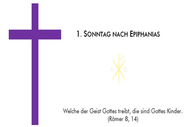 1. Sonntag nach Epiphanias