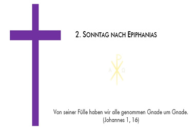 2. Sonntag nach Epiphanias